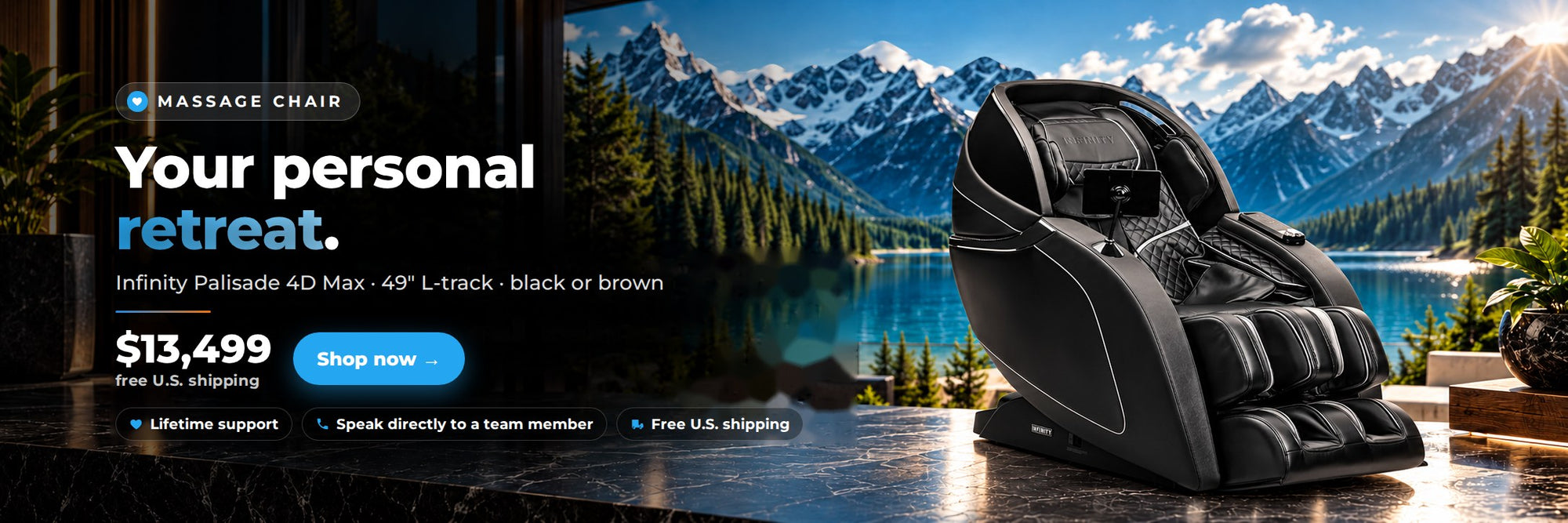 Infinity Palisade 4D Max massage chair by a mountain lake, $13,499. Shop now